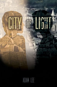 Title: City of Light, Author: Adam Lee