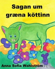 Title: Sagan um græna köttinn, Author: Anna Wahlstrom