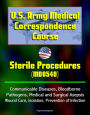 U.S. Army Medical Correspondence Course: Sterile Procedures (MD0540) - Communicable Diseases, Bloodborne Pathogens, Medical and Surgical Asepsis, Wound Care, Isolation, Prevention of Infection
