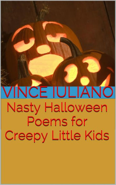 Nasty Halloween Poems for Creepy Little Kids