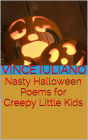 Nasty Halloween Poems for Creepy Little Kids