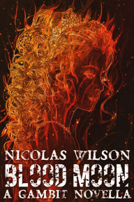 Title: Blood Moon, Author: Nicolas Wilson