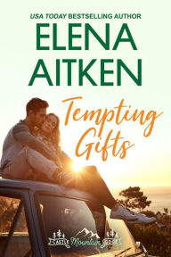 Title: Tempting Gifts (Castle Mountain Lodge, #6), Author: Elena Aitken