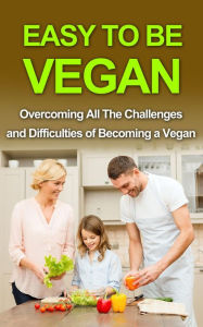 Title: Easy To Be Vegan, Author: Riki Berko