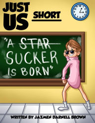 Title: A Sucker Is Born (JUST US SHORTS, #1), Author: Jazmen Darnell Brown