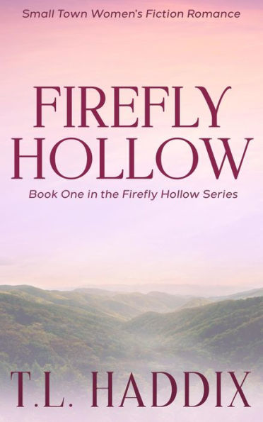 Firefly Hollow: A Small Town Women's Fiction Romance