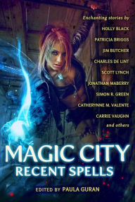 Title: Magic City: Recent Spells, Author: Paula Guran