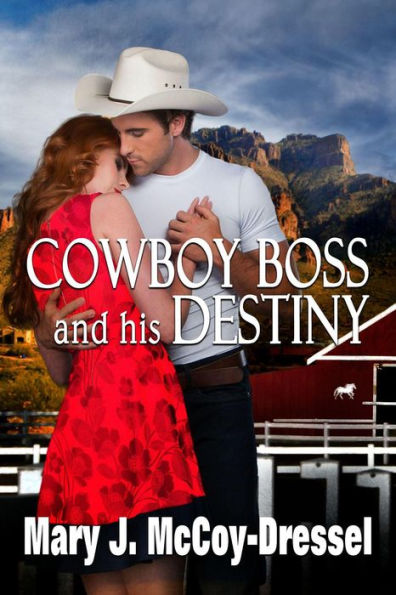 Cowboy Boss and his Destiny (Double Dutch Ranch Series: Love at First Sight, #1)