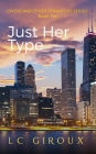 Just Her Type (Lovers and Other Strangers, #10)