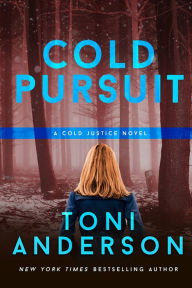 Title: Cold Pursuit: An FBI Romantic Mystery and Suspense, Author: Toni Anderson