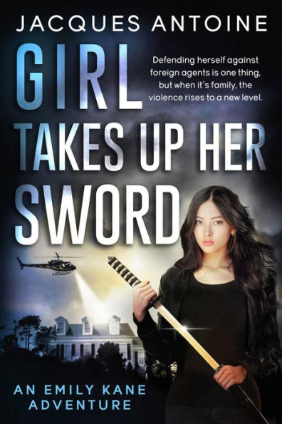 Girl Takes Up Her Sword (An Emily Kane Adventure, #3)