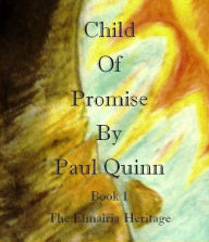 Title: Child Of Promise (Elmairia Heritage), Author: Paul Quinn