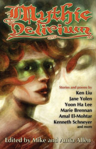 Title: Mythic Delirium, Author: Ken Liu