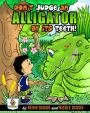 Don't Judge An Alligator By Its Teeth! (Benjamin's Adventures, #1)