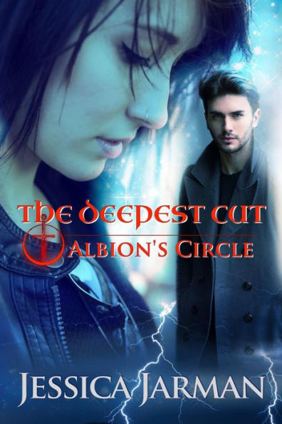 The Deepest Cut (Albion's Circle, #1)