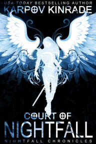 Title: Court of Nightfall (The Nightfall Chronicles, #1), Author: Karpov Kinrade