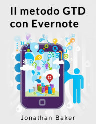 Title: Il metodo GTD con Evernote, Author: Jonathan Baker