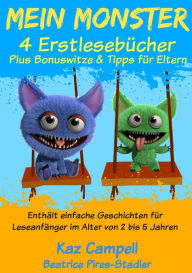 Title: Mein Monster - 4 Erstlesebücher - Plus Bonuswitze & Tipps für Eltern, Author: Kaz Campbell