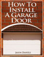 How To Install A Garage Door