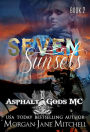 Seven Sunsets (Asphalt Gods MC, #2)