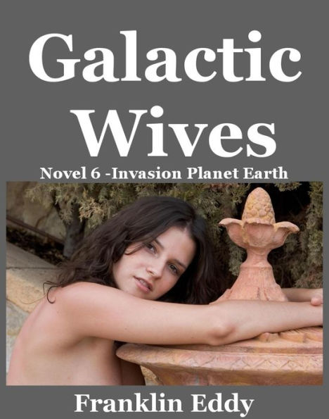 Galactic Wives (Invasion Planet Earth, #6)