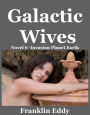 Galactic Wives (Invasion Planet Earth, #6)