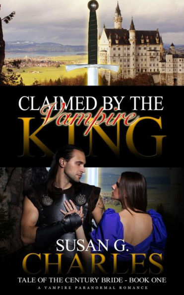 Claimed by the Vampire King #1 (Tale of the Century Bride)