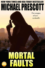 Title: Mortal Faults (Tess McCallum and Abby Sinclair, #2), Author: Michael Prescott