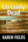 Certainly Dead (Ellen Sparks Mysteries, #2)