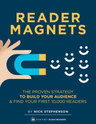 Title: Reader Magnets (Book Marketing for Authors, #1), Author: Nick Stephenson