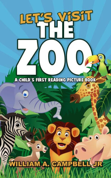 Let's Visit the Zoo! A Child's First Reading Picture Book (Let's Visit Series, #2)