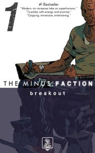 Title: The Minus Faction - Episode One: Breakout, Author: Rick Wayne