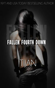 Title: Fallen Fourth Down (Fallen Crest Series, #4), Author: Tijan