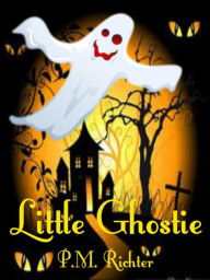 Title: Little Ghostie, Author: Pamela M. Richter