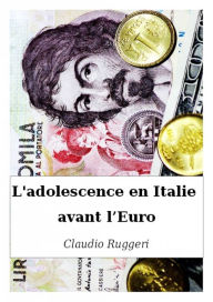 Title: L'adolescence en Italie avant l'Euro, Author: Claudio Ruggeri