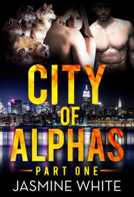 Title: The City Of Alphas, Author: Jasmine White