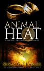 Animal Heat: A Gray Wolf Pack Paranormal Romance (The Animal Sagas, #1)