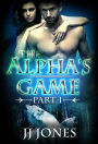 The Alpha's Game - Episode One