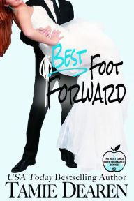 Title: Best Foot Forward (The Best Girls), Author: Tamie Dearen