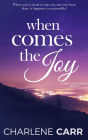 When Comes The Joy (A New Start, #1)