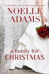 Title: A Family for Christmas (Willow Park, #3), Author: Noelle Adams