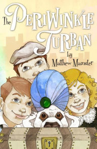 Title: The Periwinkle Turban, Author: Matthew Mainster