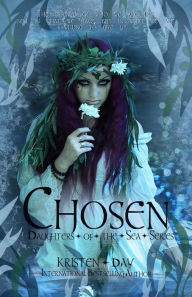 Title: Chosen (Daughters of the Sea #3), Author: Kristen Day