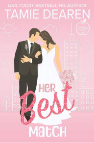 Title: Her Best Match (The Best Girls, #1), Author: Tamie Dearen