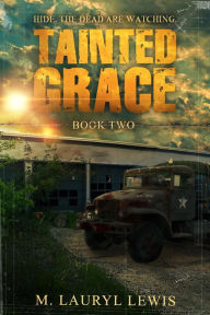 Title: Tainted Grace (The Grace Series, #2), Author: M. Lauryl Lewis