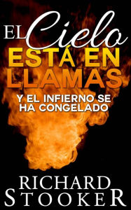 Title: El Cielo está en llamas, Author: Richard Stooker