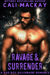 Title: Ravage and Surrender (The Billionaire's Temptation Series, #5), Author: Cali MacKay