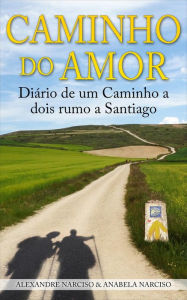 Title: Caminho do Amor, Author: Alexandre Narciso