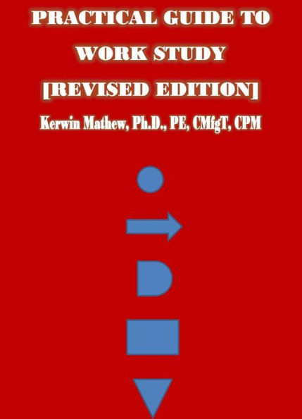 Practical Guide To Work Study [Revised Edition]