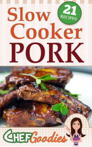 Title: Slow Cooker Pork Recipes, Author: Chef Goodies
